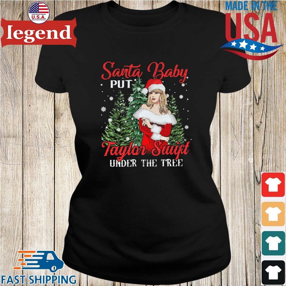 https://images.legendusashirt.com/2023/12/Santa-Baby-Put-Taylor-Sw-Under-The-Tree-Merry-Swiftmas-Cat-Mother-Christmas-Ladies-den-min.jpg