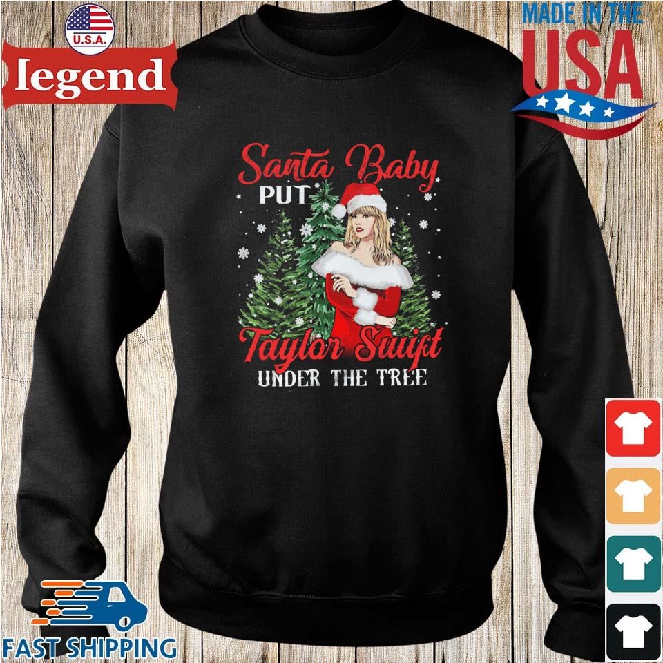 Santa Baby Put Taylor Sw Under The Tree Merry Swiftmas Cat Mother Christmas  T-shirt,Sweater, Hoodie, And Long Sleeved, Ladies, Tank Top