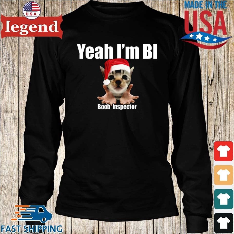 Yeah I'm Bi Boob Inspector Christmas Shirt