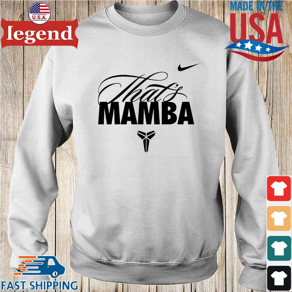 Nike Kobe Bryant Thats Mamba T-shirt,Sweater, Hoodie, And Long