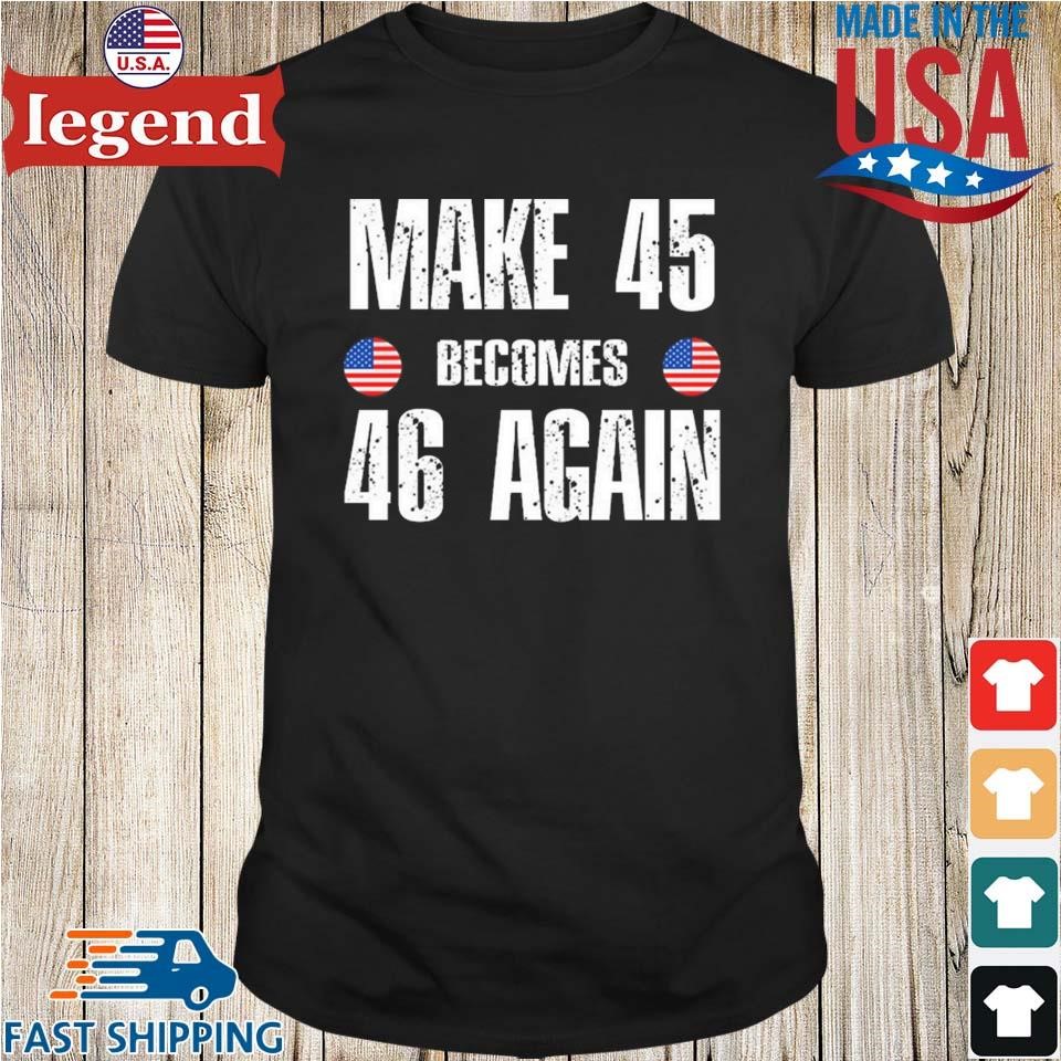 Ryan Shead Make 45 Becomes 46 Again 2024 T-shirt,Sweater, Hoodie, And ...