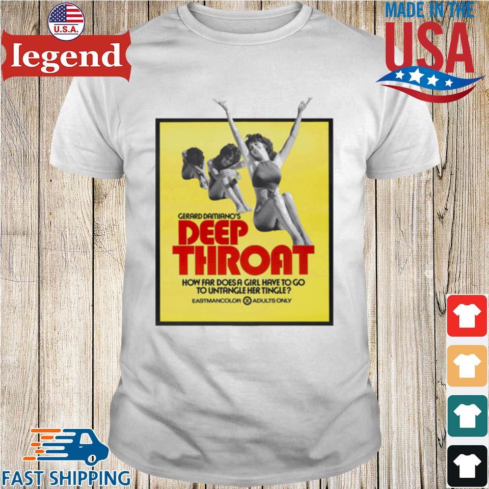 Gerard Damianos Deep Throat How Far Does A Girl Have To Go To Untangle Her Tingle 2024 T-shirt