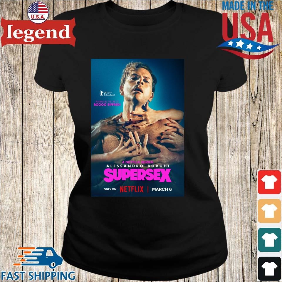 Netflix Series Supersex Inspired By The Life Of Rocco Siffredi Alessandro  Borhi T-shirt,Sweater, Hoodie, And Long Sleeved, Ladies, Tank Top