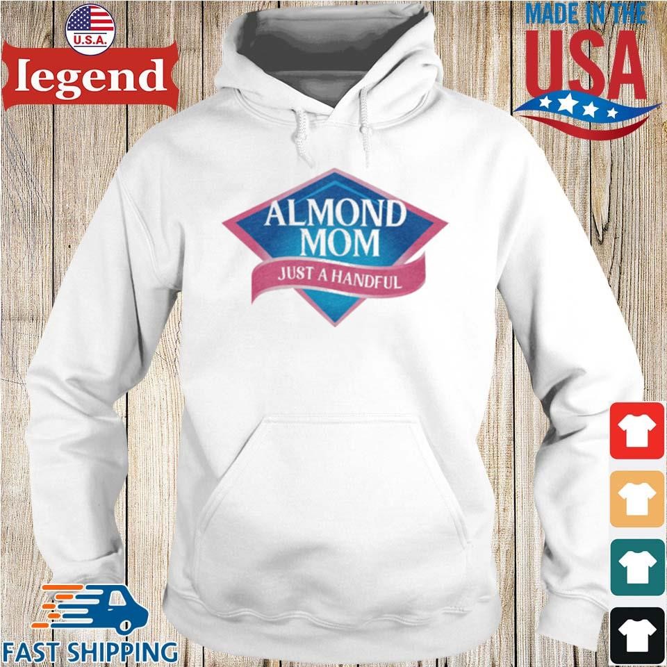 Almond Mom Just A Handful Hoodie trang-min