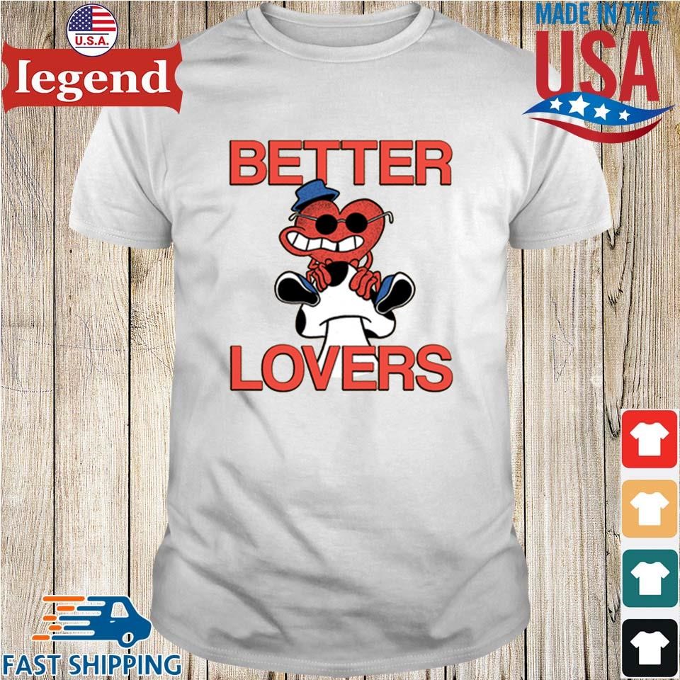 Better Lovers - Mushroom T-shirt