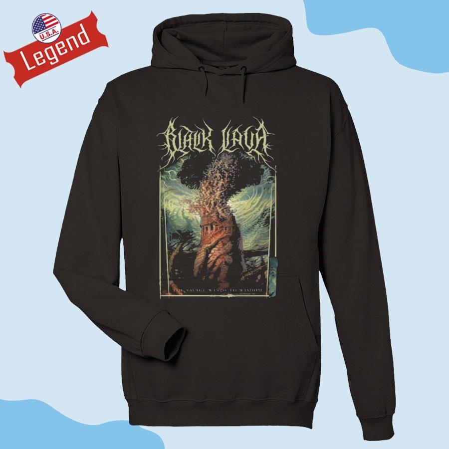 Black Lava The Savage Winds To Wisdom Hoodie 