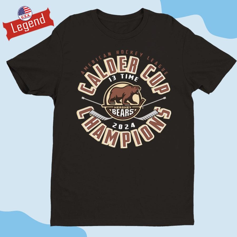 Hershey Bears Calder Cup Champions American Hockey League Champions 13 Time 2024 T-shirt