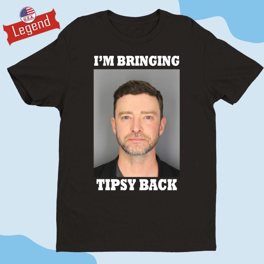 Original Justin Timberlake I’m Bringing Tipsy Back T-shirt