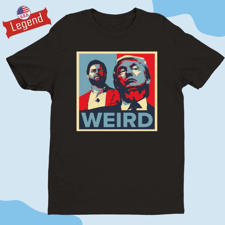 Jd Vance Trump Weird Hope T-Shirts