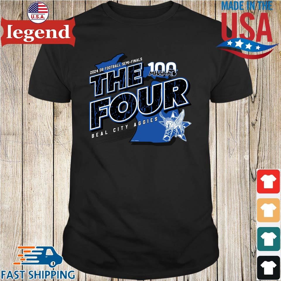 Beal City Aggies MHSAA 2024 D8 Football Semi-Finals The Four Shirt