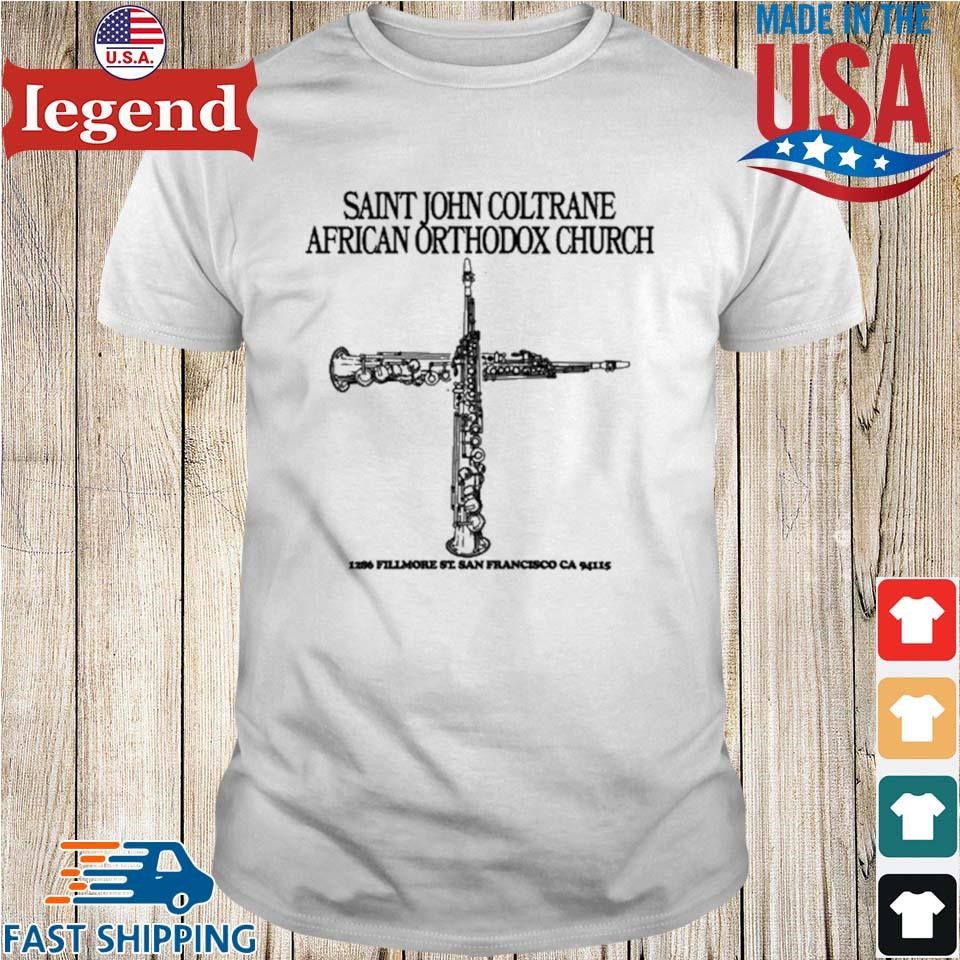 Best John Coltrane African Saint John Coltrane African Orthodox Church Shirt