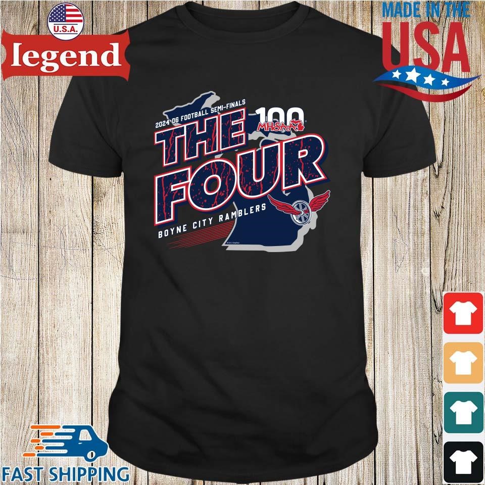 Boyne City Ramblers MHSAA 2024 D6 Football Semi-Finals The Four Shirt