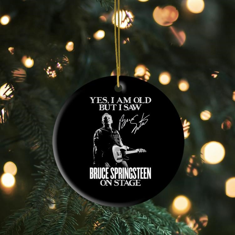 Bruce Springsteen On Stage – Yes I Am Old But I Saw Signature Ornament