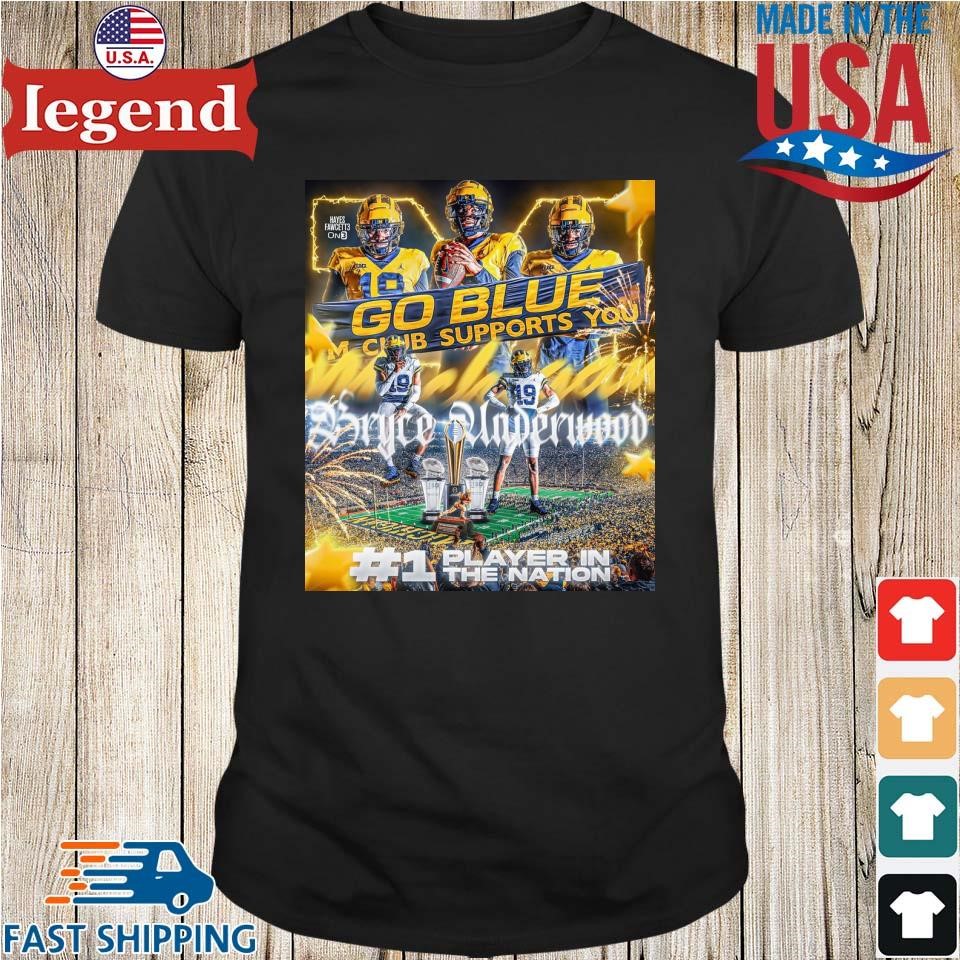 Bryce Jay Underwood Go Blue Michigan Club Support You Shirt