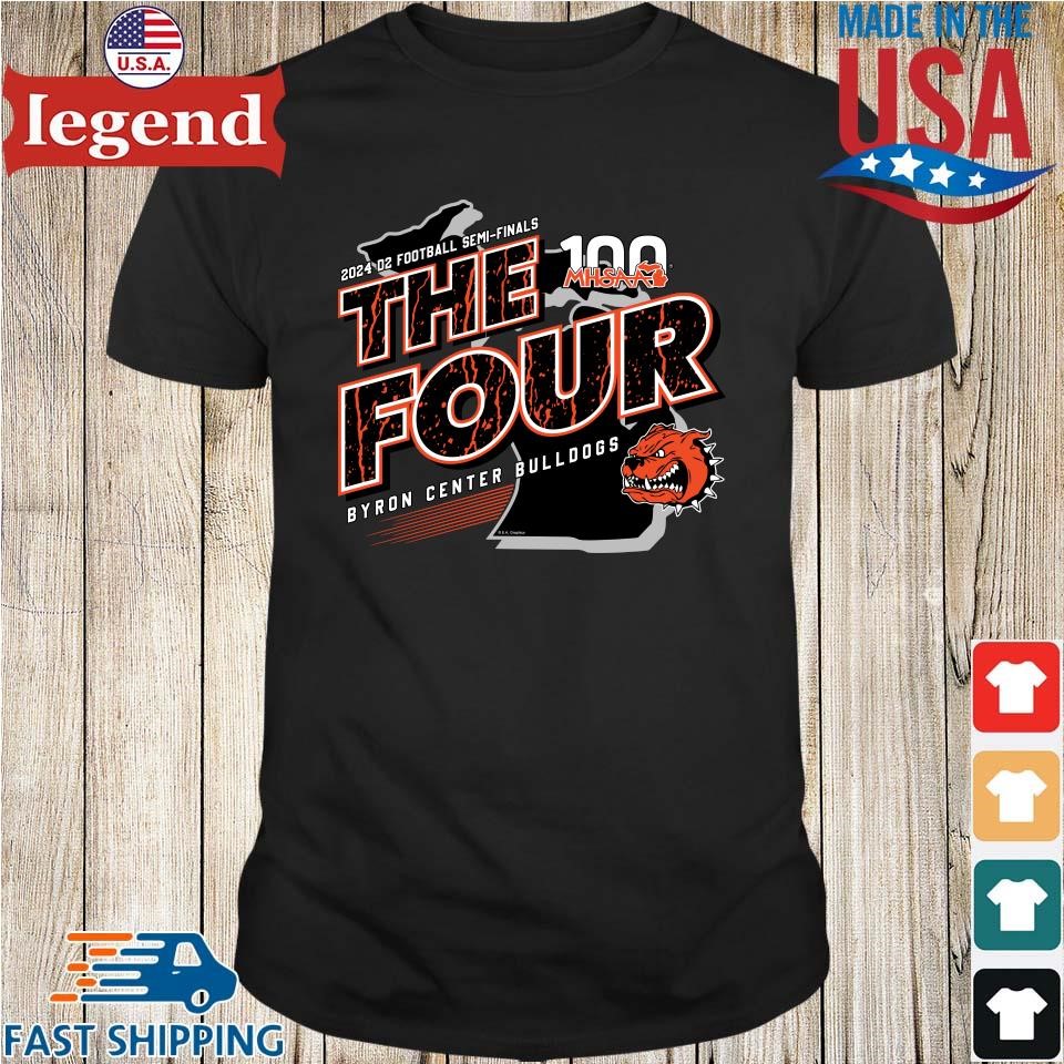 Byron Center Bulldogs MHSAA 2024 D2 Football Semi-Finals The Four Shirt