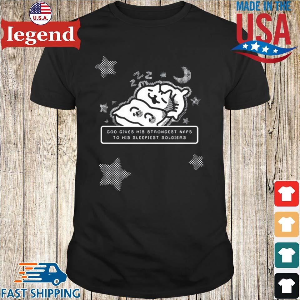 Cat God Gives His Strongest Naps To His Sleepiest Soldiers Shirt