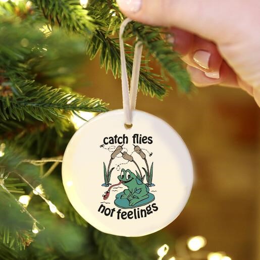 Catch Flies Not Feelings Frog Ornament