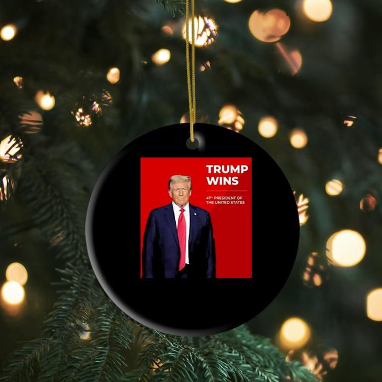 Congratulations Trump Wins 47th President Of The United States Ornament