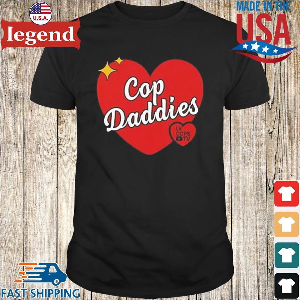 Cop Daddies LVCopsTV Shirt