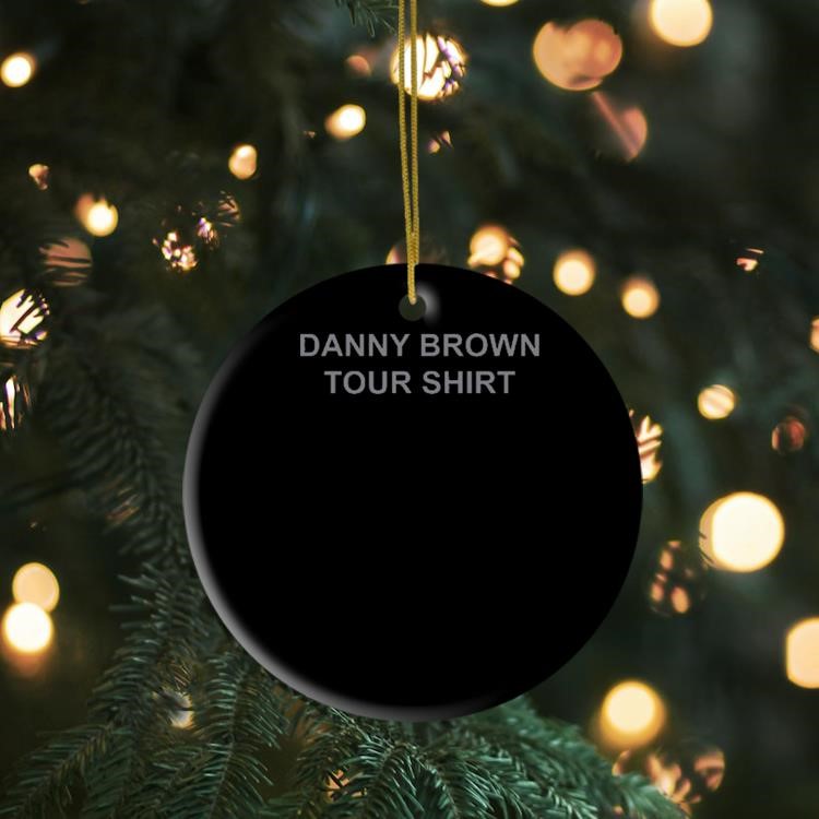 Danny Brown Tour Ornament