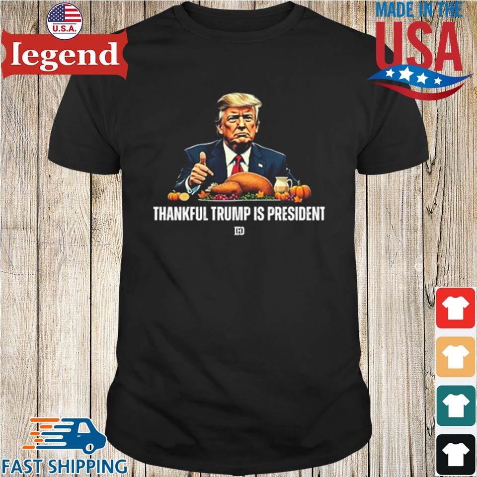 David J Harris Jr Thankful Trump Is President Thanksgiving Shirt