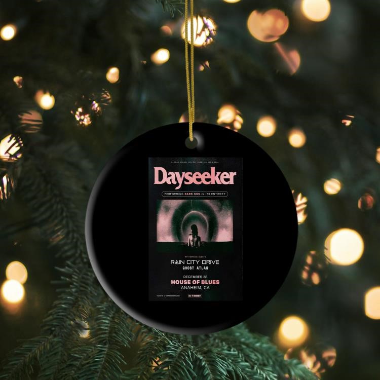 Dayseeker The House of Blues Anaheim in Anaheim, CA December 28 2024 Concert Ornament