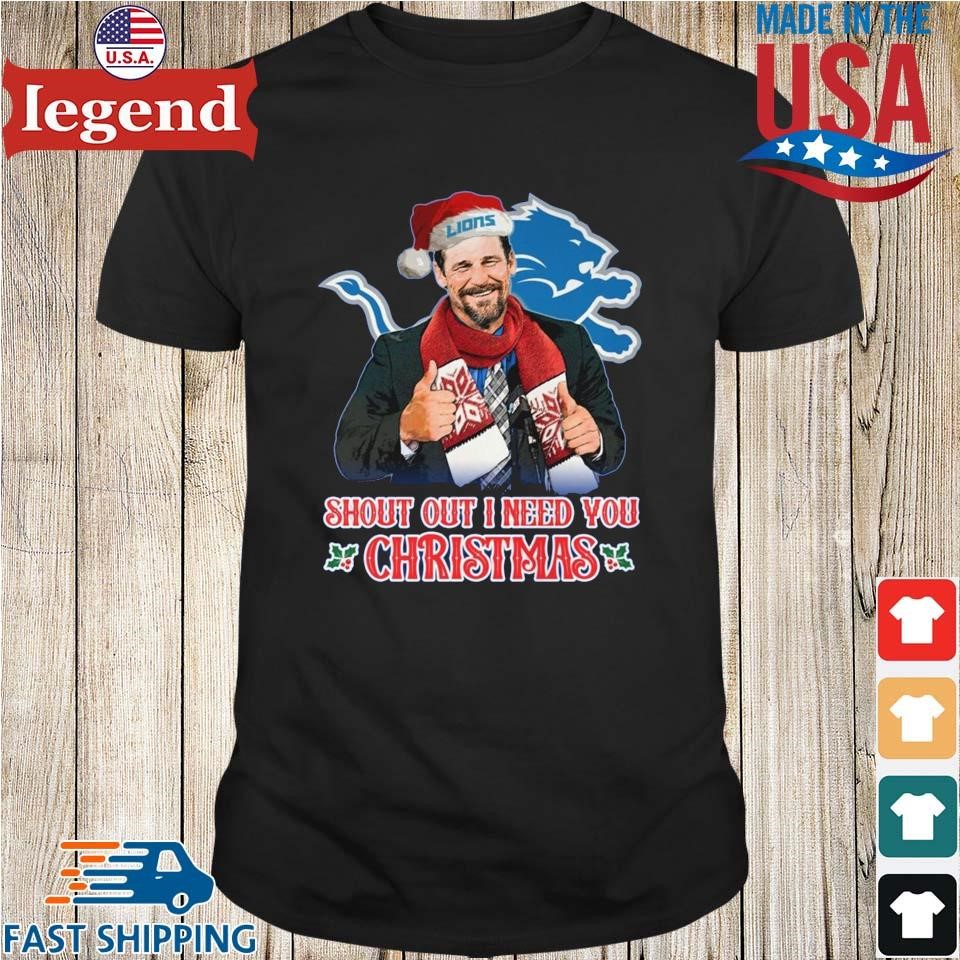 Detroit Lions Dan Campbell Shout Out I Need You Christmas Shirt