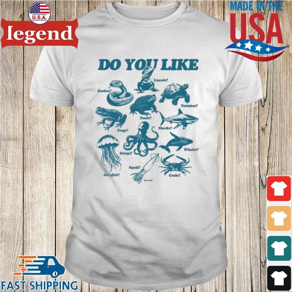 Do You Like Zoo Snakes Lizard Toads Tortoises Shirt