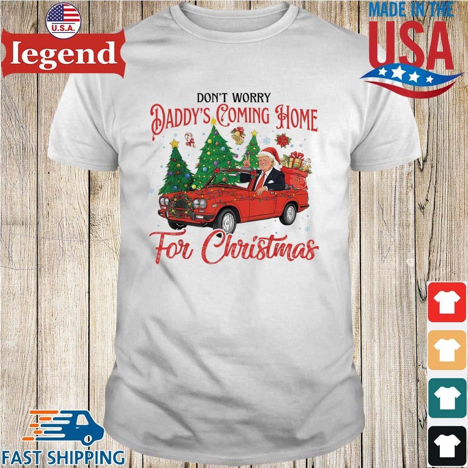 Don't Worry Daddy's Coming Home For Christmas Trump 2024 Sweater