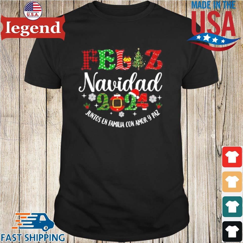 Feliz Navidad Juntos En Familia Con Amor Y Paz 2024 Shirt