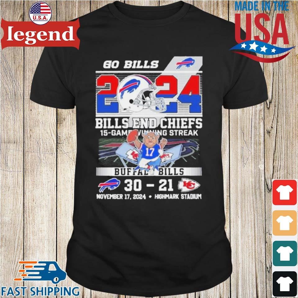 Go Bills 2024 Buffalo Bills End The Chiefs 15 Game Winning Streak 30 21 Shirt