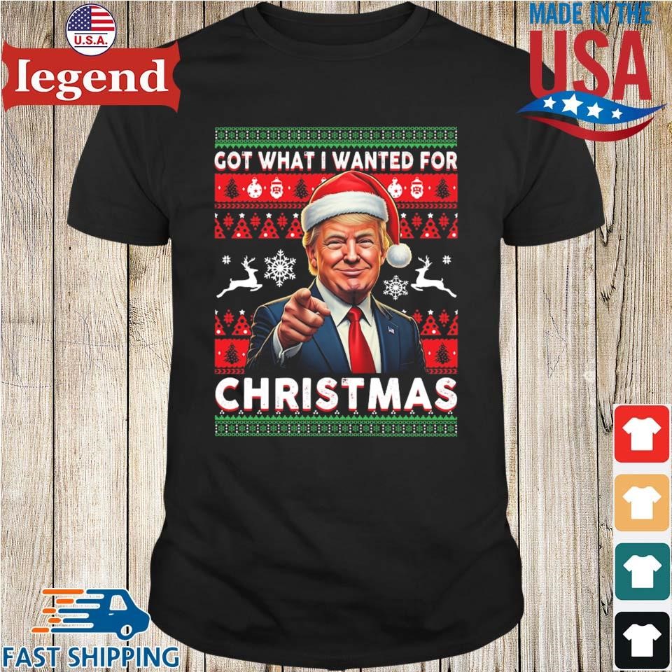 Got What I Wanted For Christmas Trump Ugly Christmas 2024 Sweater