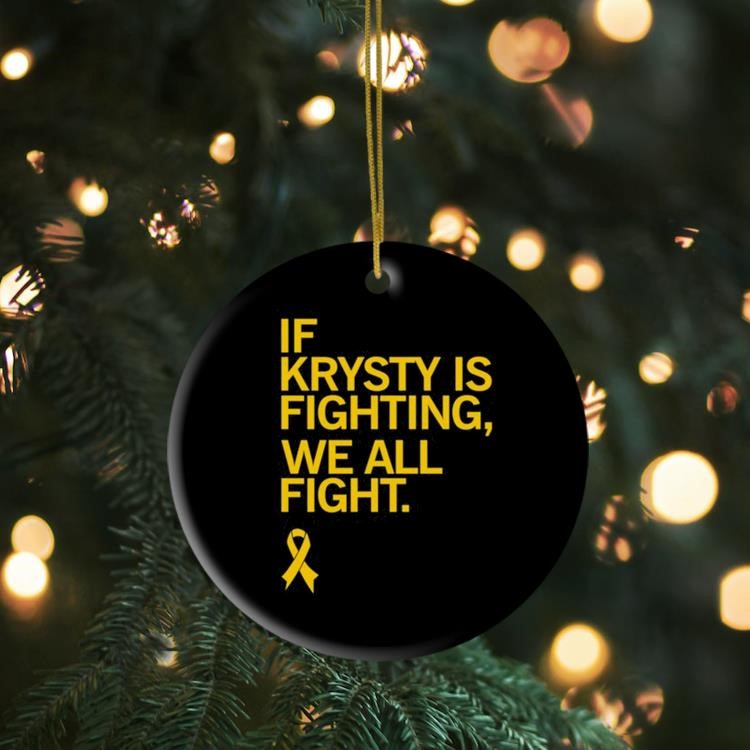 Iowa If Krysty Is Fighting We All Fight 2024 Ornament