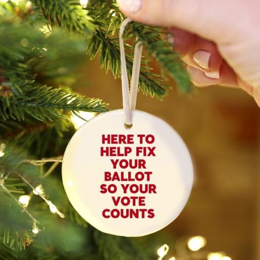 Jeannette Garcia Wearing Here To Help Fix Your Ballot So Your Vote Counts Ornament