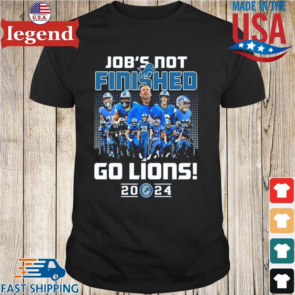 Job’s Not Finished Go Lions 2024 Shirt