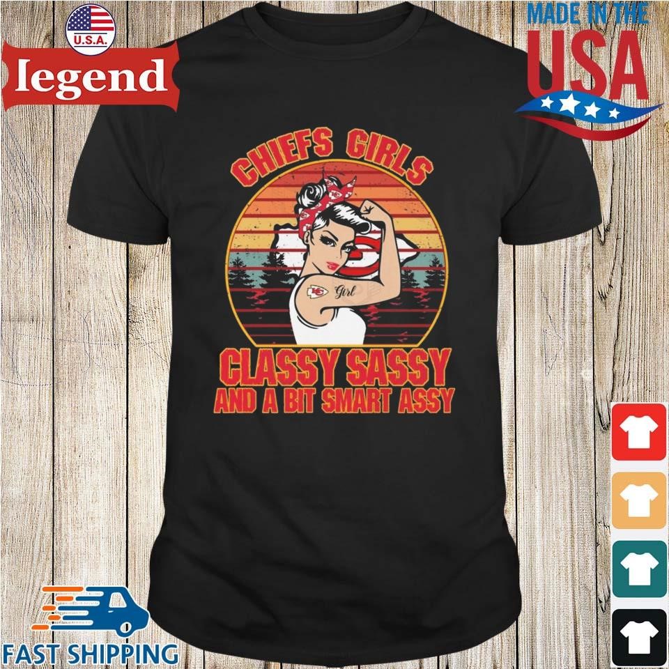 Kansas City Chiefs Strong Girls Classy Sassy And A Bit Smart Assy Vintage 2024 Shirt