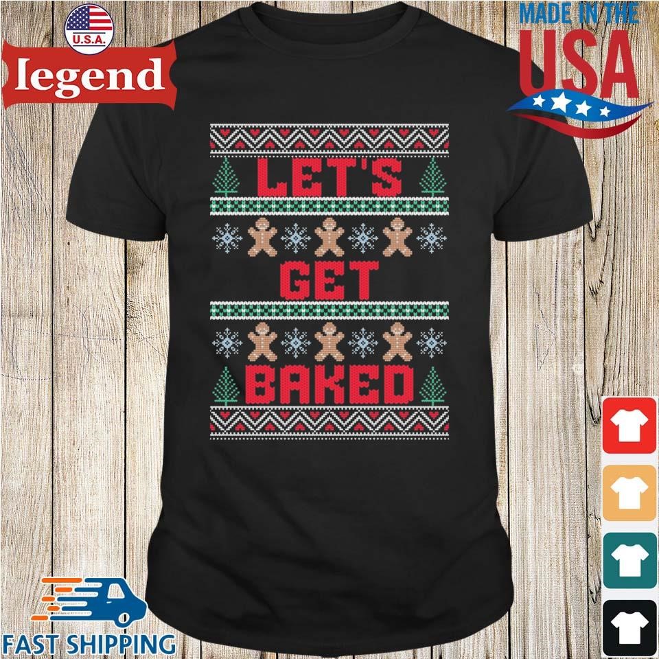 Let's Get Baked Funny Stoner Gingerbread Cookie Christmas Ugly Sweater