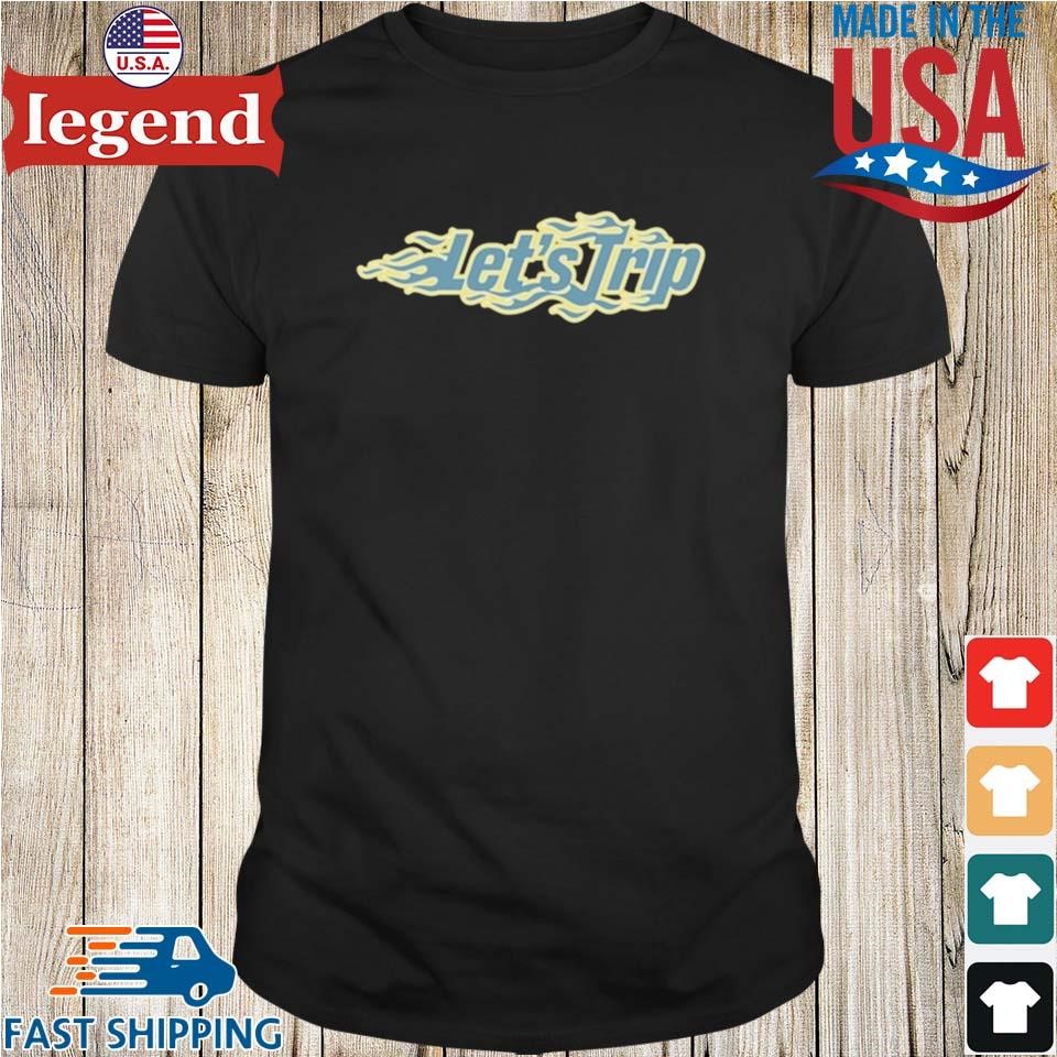 Let's Trip Flames Shirt