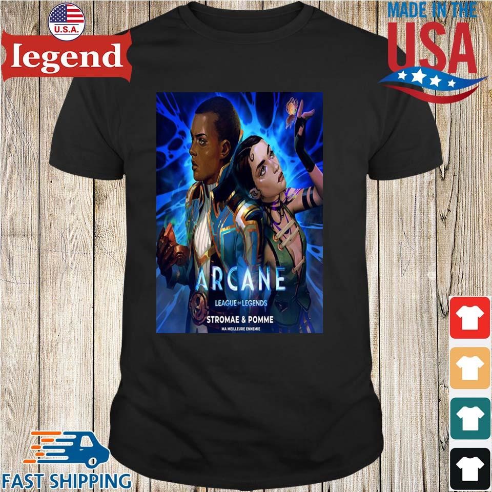 Ma Meilleure Ennemie By Stromae And Pomme Arcane League Of Legends Soundtrack Shirt