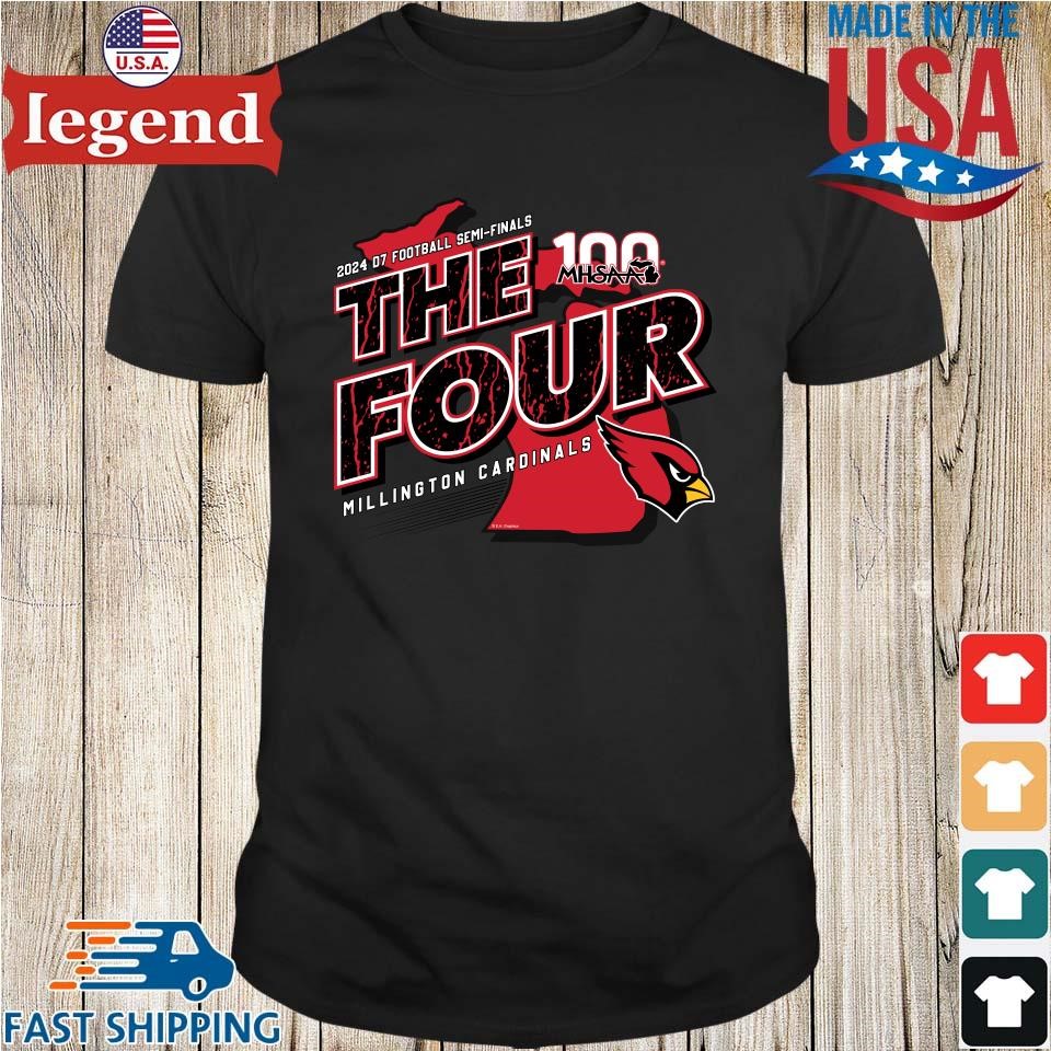 Millington Cardinals MHSAA 2024 D7 Football Semi-Finals The Four Shirt