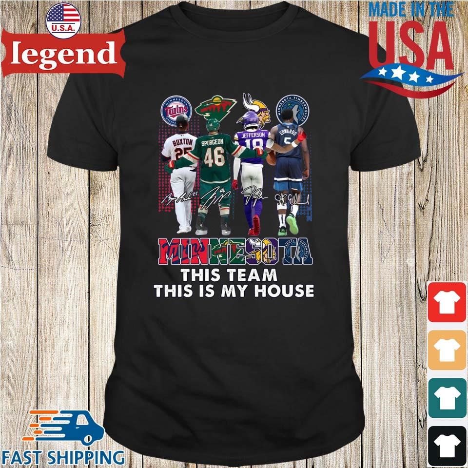 Minnesota This Team This My House Signatures 2024 Shirt