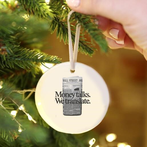 Money Talks We Translate Ornament