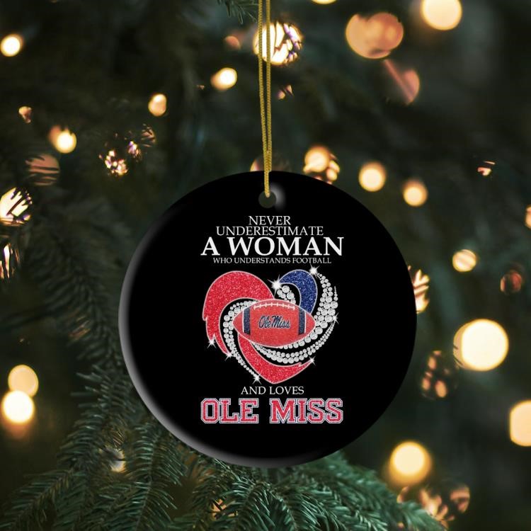 Never Underestimate A Woman Who Understands Football And Loves Ole Miss Rebels Diamond Heart Ornament