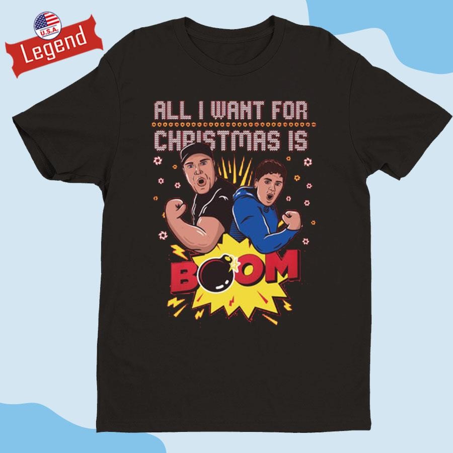 Official All I Want For Christmas Is BOOM Ugly Christmas Shirt