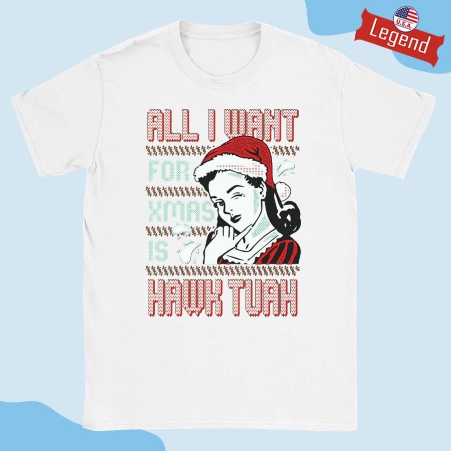 Official All I Want For Xmas Is Hawk Tuah Ugly Christmas Shirt