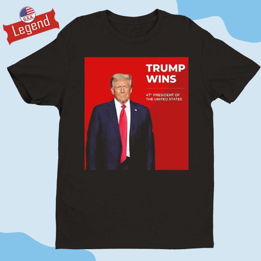 Official Congratulations Trump Wins 47th President Of The United States Shirt