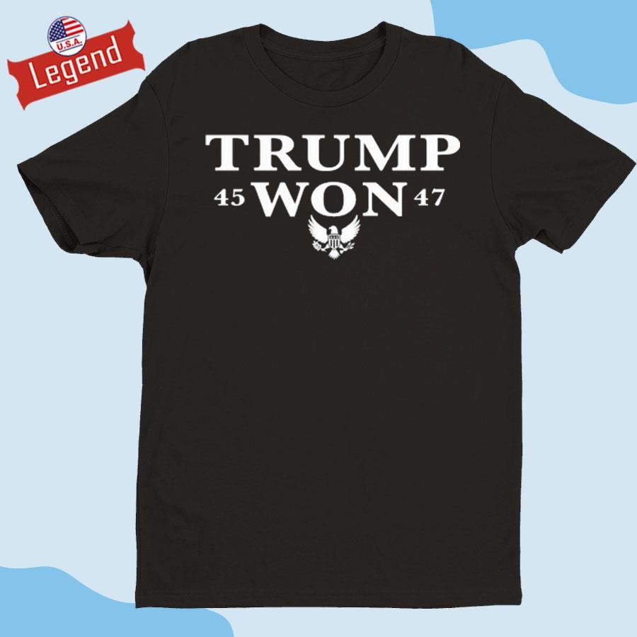 Official Donald Trump Won 45 - 47 Shirt