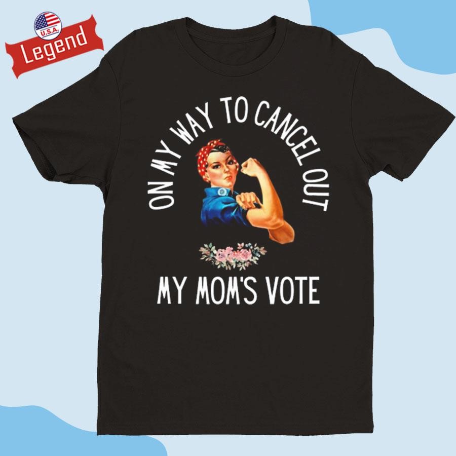 Official Double Cross Clothing Co On My Way To Cancel Out My Mom's Vote Shirt