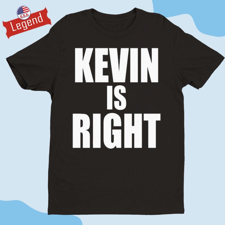 Official Kevin Owens Wearing Kevin Is Right Shirt