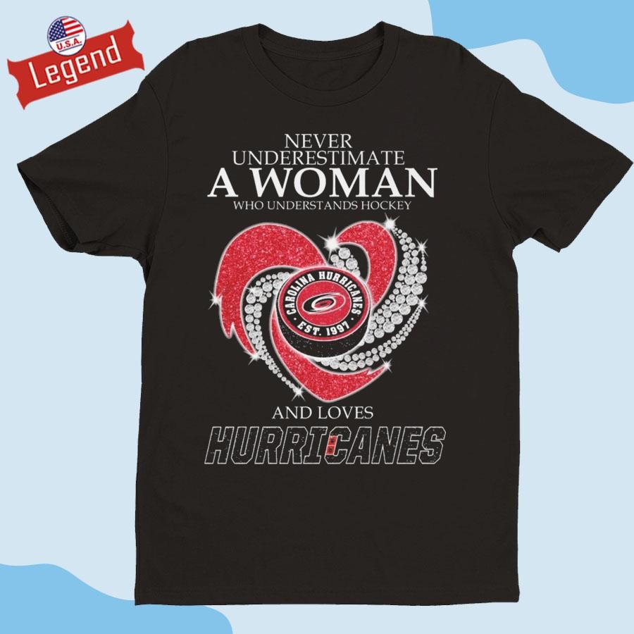 Official Never Underestimate A Woman Who Understands Hockey And Loves Hurricanes Carolina Diamond Heart Shirt